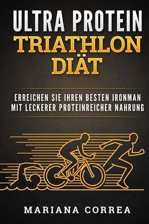 Ultra Protein Triathlon Diat de Mariana Correa