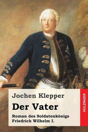 Der Vater de Jochen Klepper