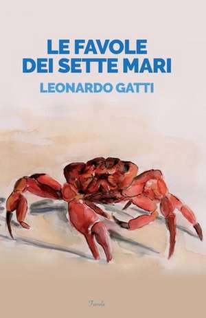 Le Favole Dei Sette Mari de Leonardo Gatti