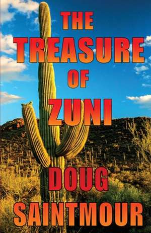 The Treasure of Zuni de Doug Saintmour