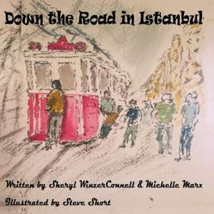 Down the Road in Istanbul de Connell, Sheryl Winzer