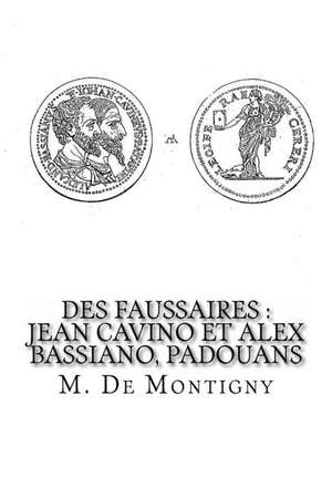 Des Faussaires de M. De Montigny