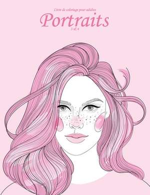 Livre de Coloriage Pour Adultes Portraits 3 & 4 de Nick Snels