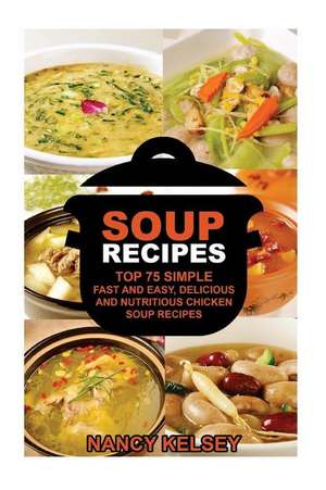 Soup Recipes de Nancy Kelsey