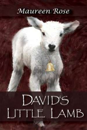 David's Little Lamb de Rose, Maureen a.