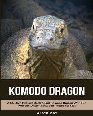 Komodo Dragon de Alma Ray