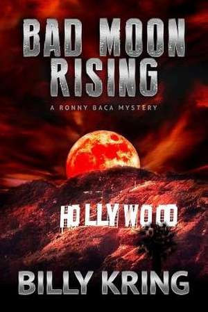 Bad Moon Rising de Billy Kring