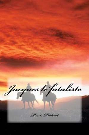 Jacques Le Fataliste de Denis Diderot