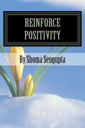 Reinforce Positivity de Sengupta, MS Shoma