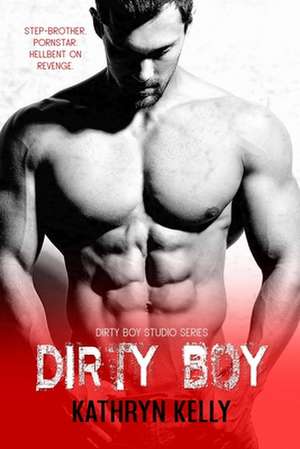 Dirty Boy de Kathryn Kelly