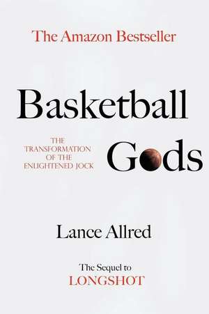 Basketball Gods de Lance Allred