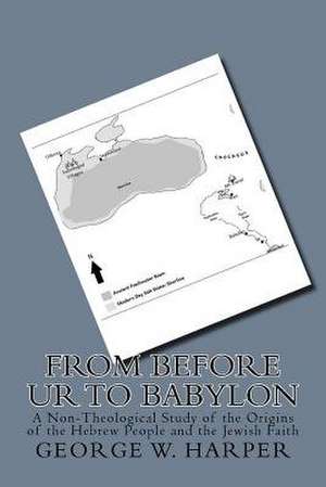 From Before Ur to Babylon de George W. Harper