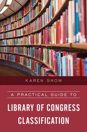 PRACTICAL GUIDE FOR LIBRARY OFCB de Karen Snow