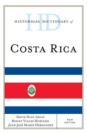 Historical Dictionary of Costa Rica de Juan Jose Marin Hernandez