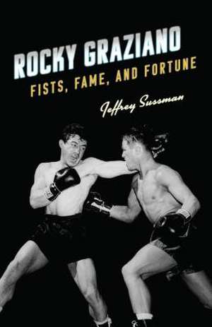 Rocky Graziano de Jeffrey Sussman