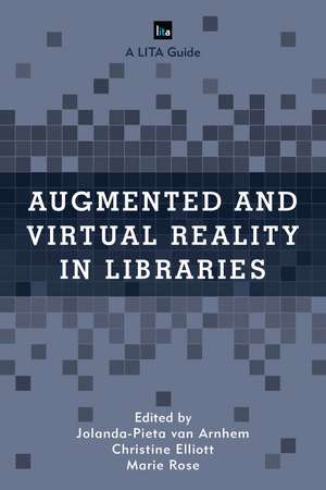 Augmented and Virtual Reality in Libraries de Jolanda-Pieta van Arnhem
