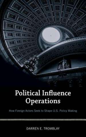 POLITICAL INFLUENCE OPERATIONSPB de Darren E. Tromblay