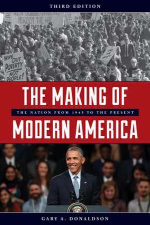 Making of Modern America de Gary A. Donaldson