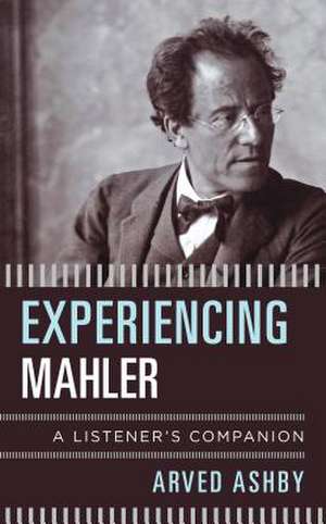 Experiencing Mahler de Arved Ashby