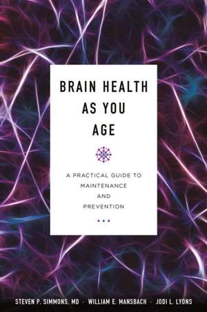 BRAIN HEALTH AS YOU AGE de Steven P.MD Simmons