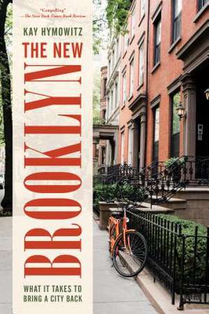 The New Brooklyn de Kay S. Hymowitz