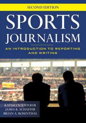 Sports Journalism de Brian A. Rosenthal