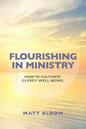 FLOURISHING IN MINISTRY HOW TOPB de Matt Bloom