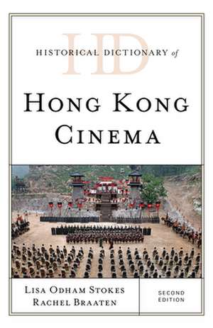 Historical Dictionary of Hong Kong Cinema de Rachel Braaten