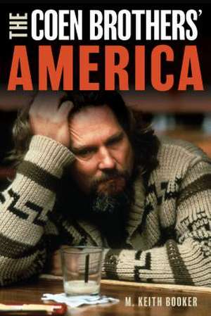 Coen Brothers' America de M. Keith Booker