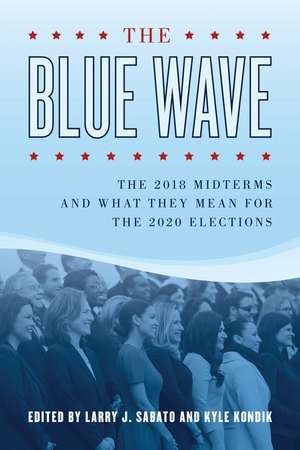 The Blue Wave: The 2018 Midterms and What They Mean for the 2020 Elections de Professor Larry J. Sabato