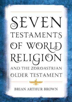 SEVEN TESTAMENTS de Brian Arthur Brown