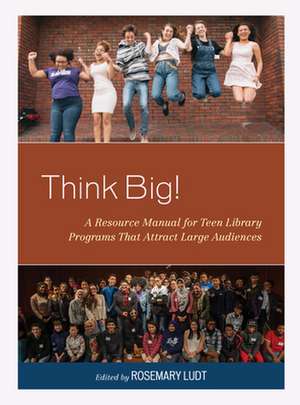 Think Big! de RoseMaryeditor-in-chief Ludt