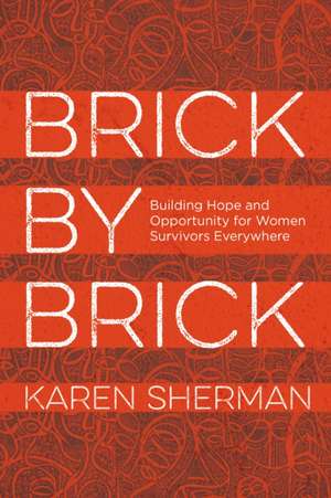 BRICK BY BRICKBUILDING HOPE AMP CB de Karen Sherman