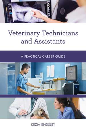 VETERINARY TECHNICIANS AND ASSPB de Kezia Endsley