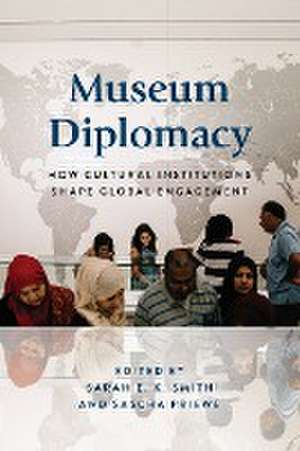 Museum Diplomacy de Sarah E. K. Smith