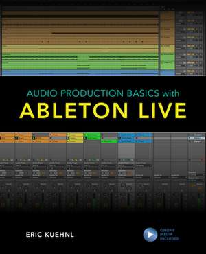 AUDIO PRODUCTION BASICS WITH APB de Eric Kuehnl