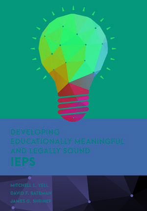 Developing Educationally Meaningful and Legally Sound IEPs de James G. Shriner