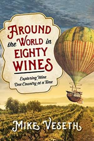 AROUND THE WORLD IN EIGHTY WINPB de Mike Veseth