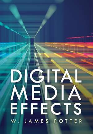 Digital Media Effects de W. James Potter