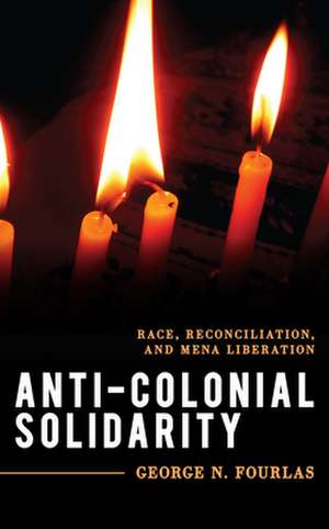 Anti-Colonial Solidarity de George Fourlas