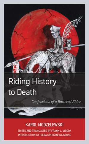 Riding History to Death de Karol Modzelewski