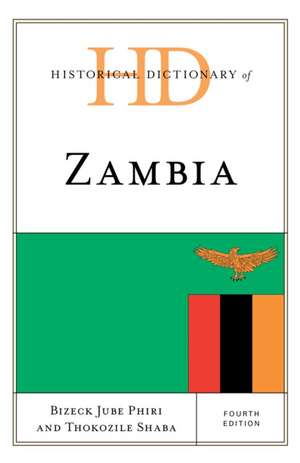 Historical Dictionary of Zambia de Bizeck Jube Phiri