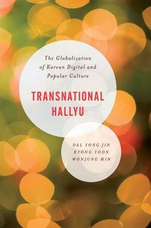 TRANSNATIONAL HALLYU GLOBALIZATION KOH de Wonjung Min