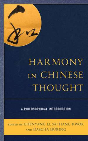 Harmony in Chinese Thought: A Philosophical Introduction de Chenyang Li