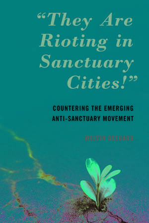 "They Are Rioting in Sanctuary Cities!" de Melvin Delgado