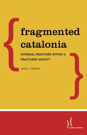 FRAGMENTED CATALONIA INTERNALPB de Adolf Tobena