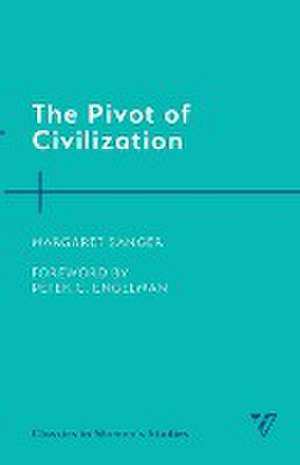 Pivot of Civilization de Margaret Sanger