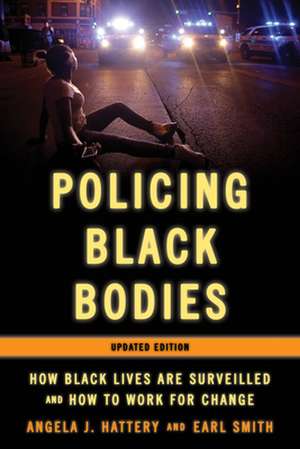 POLICING BLACK BODIES HOW BLACK LIVESH de Earl Smith