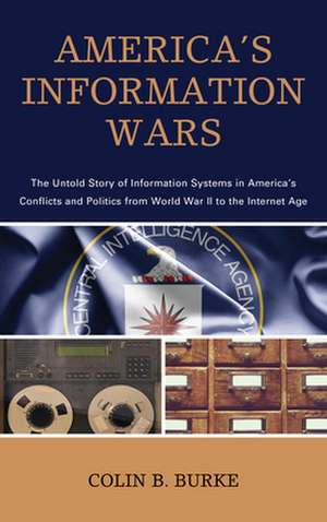 America's Information Wars de Colin B. Burke