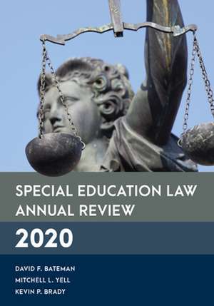 Special Education Law Annual Review 2020 de Kevin P. Brady